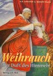 Weihrauch - Der Duft des Himmels
