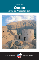 Oman - Juwel am Arabischen Golf, Edition Erde...