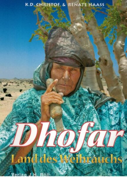 Dhofar - Land des Weihrauchs