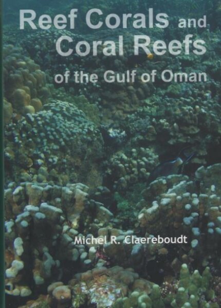Reef Corals and Coral Reefs of the Gulf of Oman